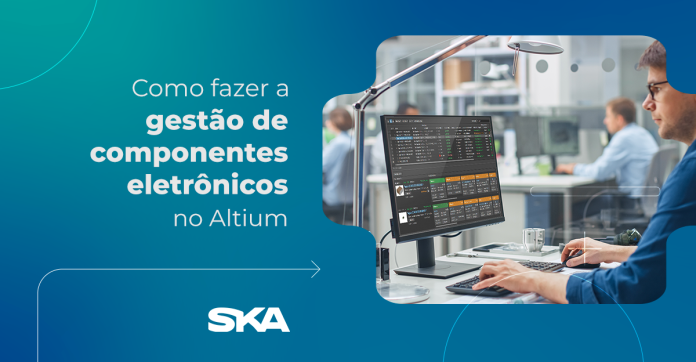 Gestão de Componentes Eletrônicos Altium